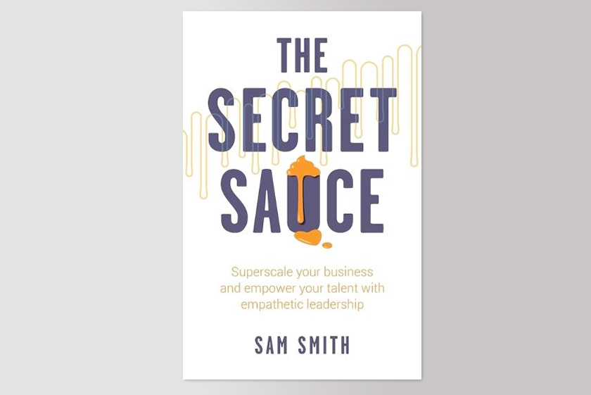 The Secret Sauce: Superscale your business and empower your talent with empathetic leadership
