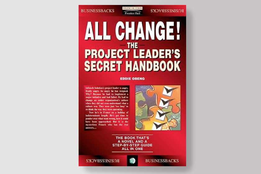 All Change!: The Project Leader's Secret Handbook