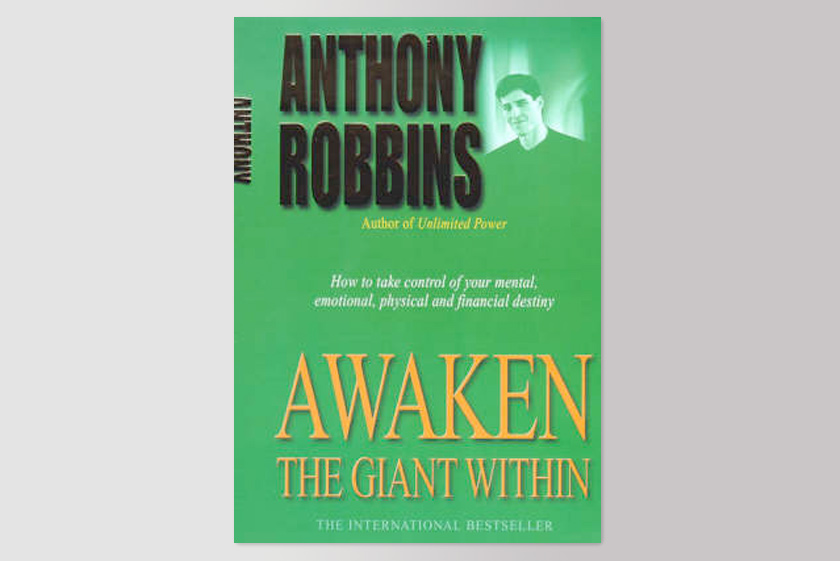 Awaken the Giant Within: How to Take Immediate Control of Your Mental, Emotional, Physical and Financial Destiny!