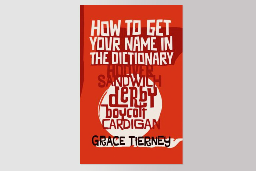 How to Get Your Name in the Dictionary: The Lives Behind Eponyms