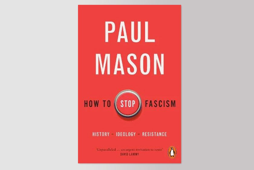 How to Stop Fascism: History, Ideology, Resistance