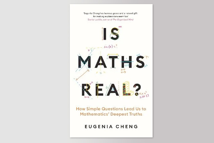 Is Maths Real?: How Simple Questions Lead Us to Mathematics’ Deepest Truths