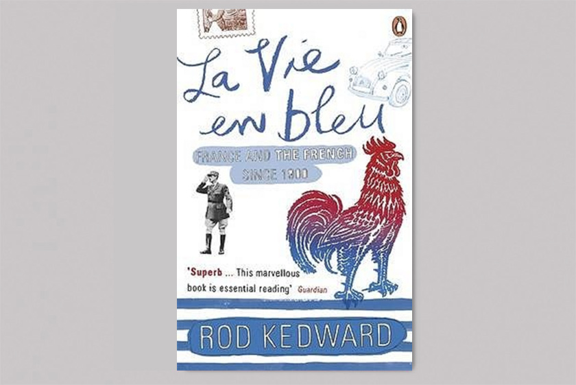 La Vie en Bleu: France and the French Since 1900