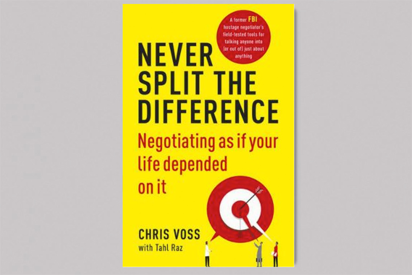 Never Split The Difference - Negotiating as if your life depended on it