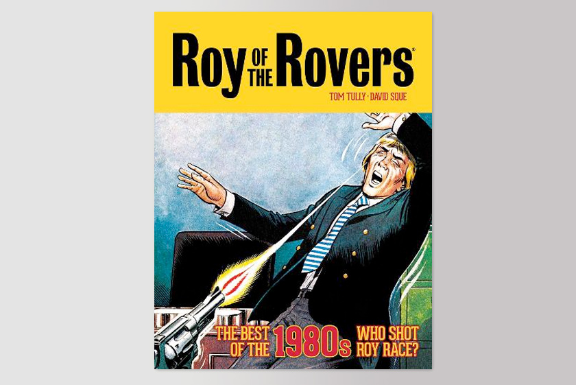 Roy of the Rovers: The Best of the 1980s: Who Shot Roy Race?