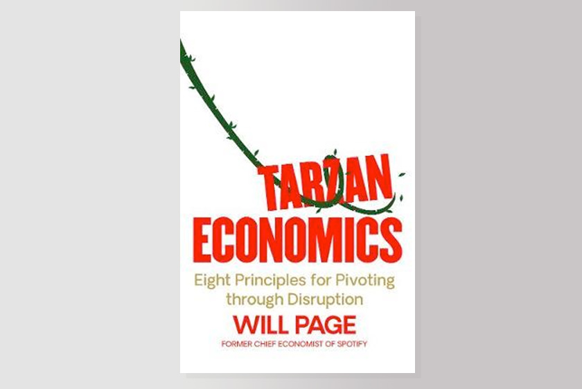 Tarzan Economics : Eight Principles for Pivoting through Disruption