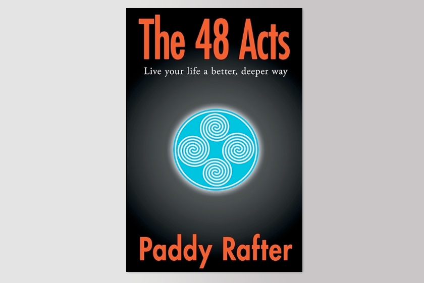 The 48 Acts: Live your life in a better, deeper way