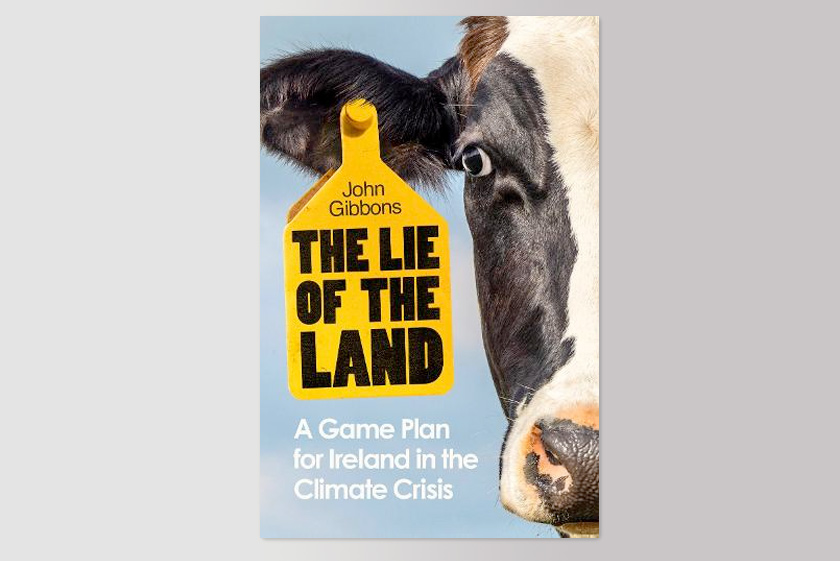 The Lie of the Land: A Game Plan for Ireland in the Climate Crisis
