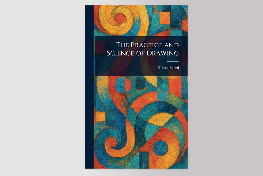 The Practice and Science of Drawing