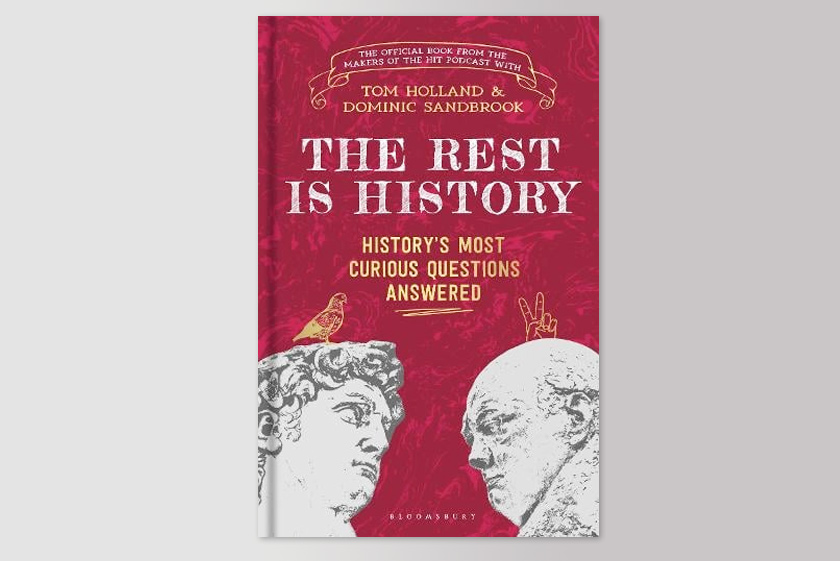 The Rest is History: The Official Book from the Makers of the Hit Podcast