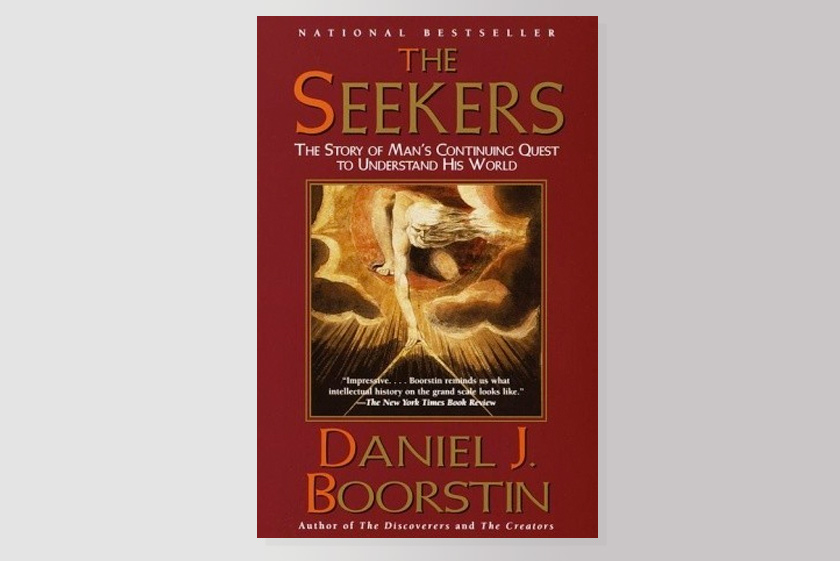 The Seekers: The Story of Man's Continuing Quest to Understand His World Knowledge Trilogy