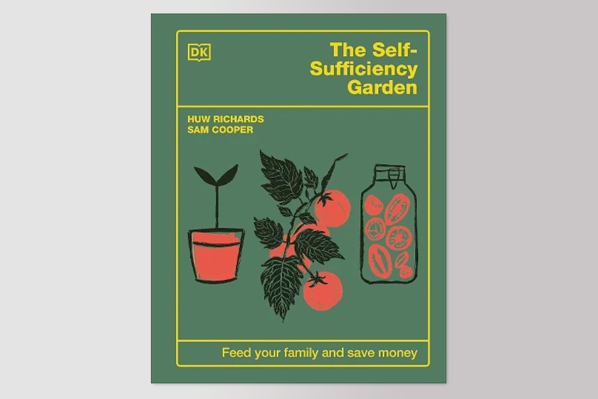 The Self-Sufficiency Garden: Feed Your Family and Save Money