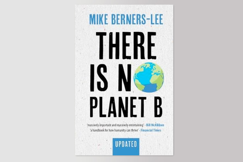 There Is No Planet B: A Handbook for the Make or Break Years