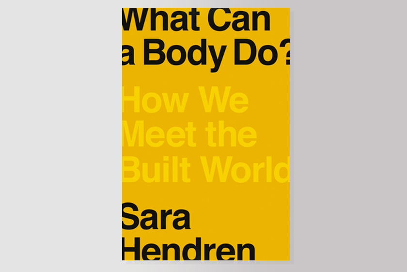 What Can a Body Do?: How We Meet the Built World